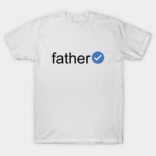 Verified Father (Black Text) T-Shirt